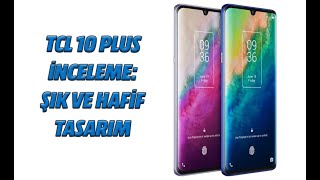 TCL 10 PLUS İNCELEME: ŞIK VE HAFİF TASARIM! screenshot 1