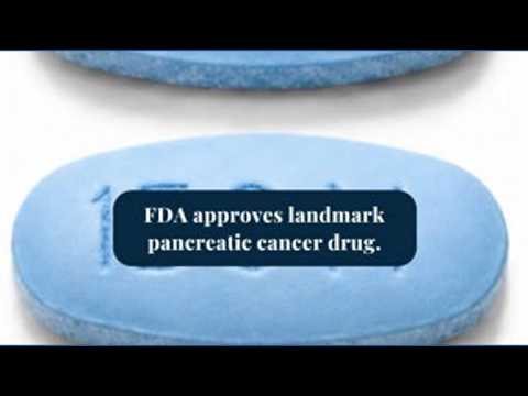 FDA approves new pancreatic cancer drug