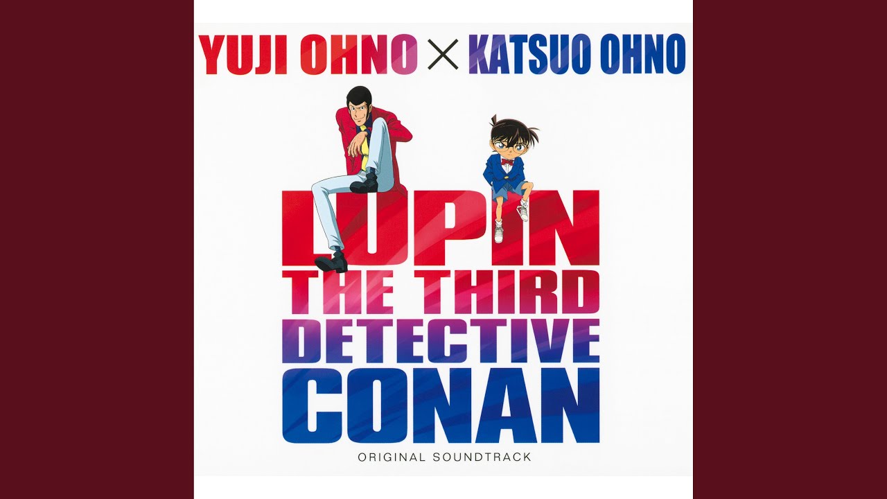 THEME FROM LUPIN Ⅲ～2013 WITH CONAN ENDING ver.
