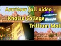   amritsar khalsa college and trillium mall  full