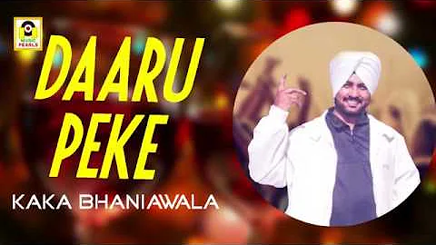 Daru Pee Ke Daru Pee Ke | Lyrical Video | Kaka Bhainiwala | MUSIC PEARLS | RESHMI GARRARE WALLIYE |