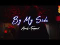 Akash  trapperx feat rya rey  by my side official