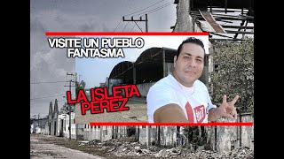 Pueblo Fantasma en el corazón de Tampico #isletaperez