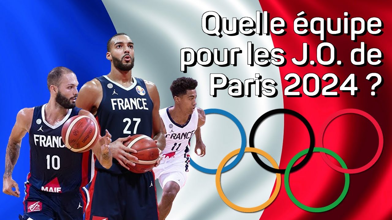 Quelle équipe de France aux Jeux olympiques de Paris 2024 ? YouTube