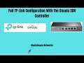 Full TP-Link Configuration With The Omada SDN Controller