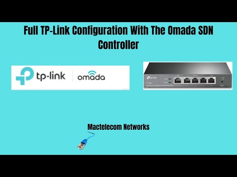 Full TP-Link Configuration With The Omada SDN Controller