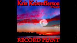 Kris Kristofferson &amp; Friends - My Crew (Record Plant 1973)