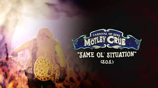 Video thumbnail of "Mötley Crüe - Same Ol' Situation S.O.S - Carnival Of Sins (Live) [Official Audio]"