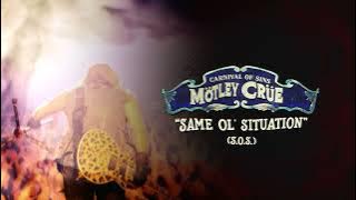 Mötley Crüe - Same Ol' Situation S.O.S - Carnival Of Sins (Live) [ Audio]
