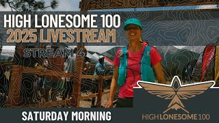 2025 High Lonesome 100 Livestream | Saturday Morning | Stream 4 presented by Altra