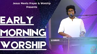 Early Morning Worship | அதிகாலை ஆராதனை | Akash | JESUS MEETS