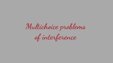 Multiple choice problems of interference phenomenon