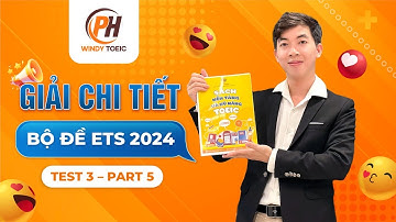 WINDY TOEIC | GIẢI CHI TIẾT BỘ ĐỀ ETS 2024 | TEST 3 | PART 5