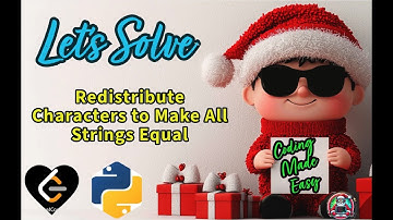 LeetCode 1897 | Redistribute Characters to Make All Strings Equal | Solve in 2025 | Python Solution