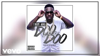 Troy Ave - Doo Doo Audio
