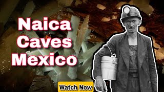 Naica Mine Mexico Crystal Caves Mexico