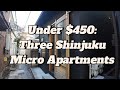 Under $450: Three Micro Apartment Tour | Shinjuku, Japan