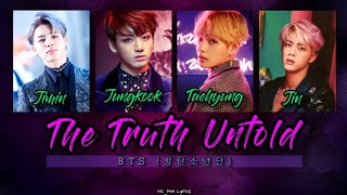 BTS (방탄소년단) - The Truth Untold | lyrics [Han..Rom..Eng] | Mc_Ken Lyrics