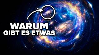 Warum Nichts Physikalisch Unmöglich Istbist Du Der Grund, Warum Das Universum Existiert?