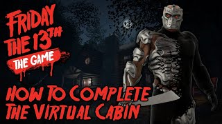 HOW TO COMPLETE THE VIRTUAL CABIN IN FRIDAY THE 13TH: THE GAME