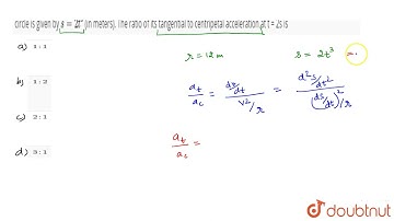 The distance of a particle moving on a circle of radius 12 m measured from a fixed point on the ...
