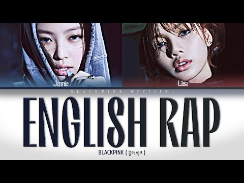 BLACKPINK - JENNIE & LISA English Rap Parts Color Coded Lyrics (2016-2022)