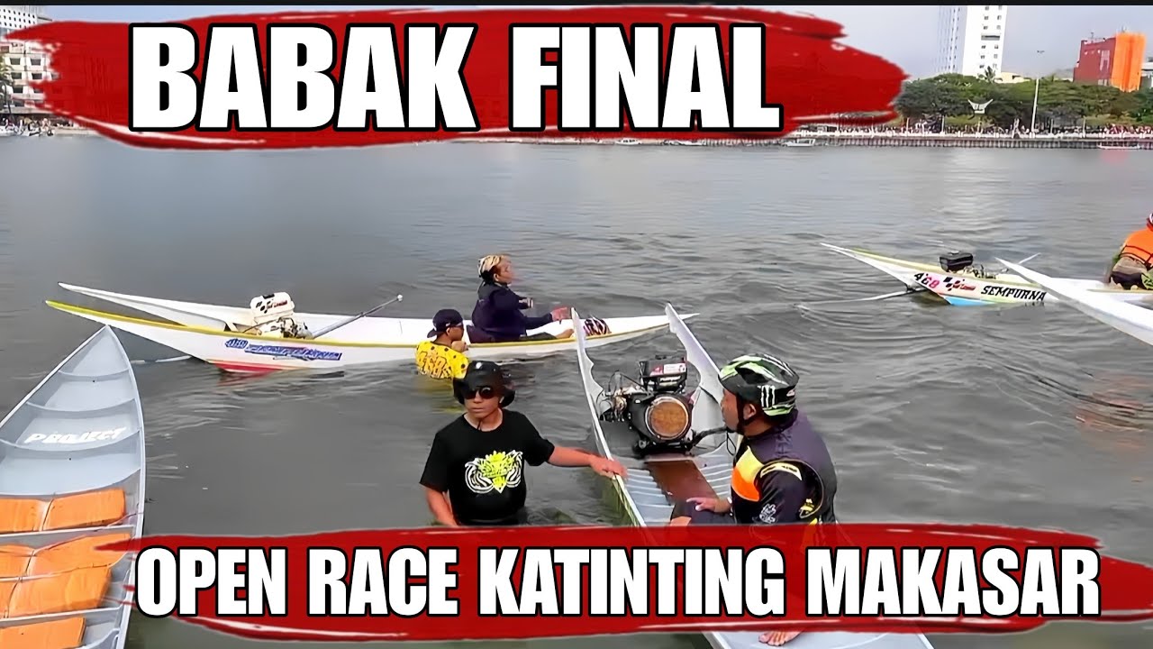 PARTAI FINAL OPEN RACE KATINTING PIALA GUBERNUR SULAWESI SELATAN PANTAI LOSARI MAKASAR Tahun 2025