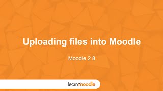 Learn Moodle 2015: Uploading Files
