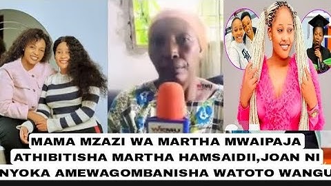 MAMA MZAZI WA MARTHA AFICHUA MAZITO A-Z MARTHA HANISAIDII,JOAN ALIKUWA HOUSE GIRL,NI NYOKA HUYU JOAN