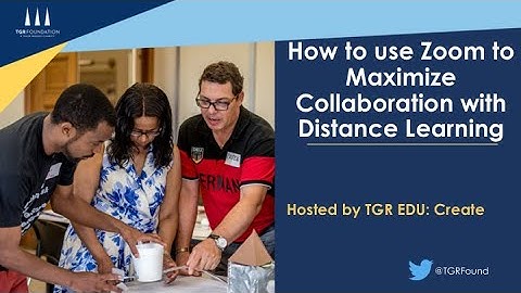 How to use ZOOM to maximize collaboration with distance learning