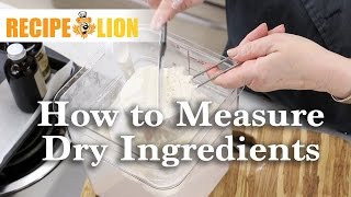 How to Measure Dry Ingredients