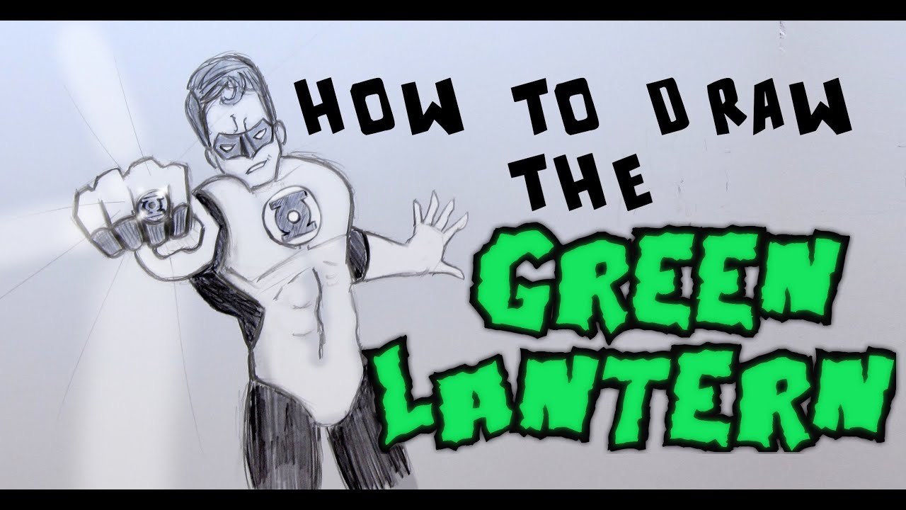 Ep. 75 How to draw the Green Lantern - YouTube