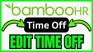 How To EDIT TIME OFF In BambooHR (QUICK & EASY) 2026