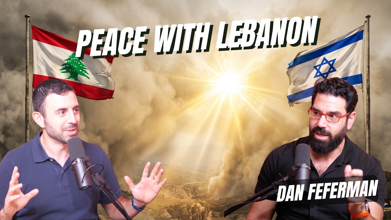 Can Israel and Lebanon Actually Make Peace? Dan Feferman on What This Moment Really Means