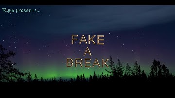 Fake a Break (Chillstep / Ambient Dubstep / Triphop Music)