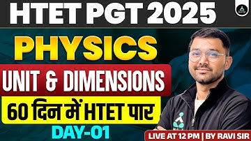 Unit & Dimension | HTET PGT Physics 2025 | HTET PGT Physics Live Classes 2025 | HTET Level 3 Physics