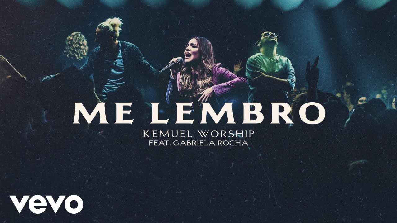 Me Lembro
– Kemuel e Gabriela Rocha