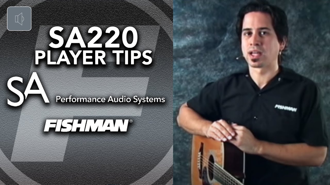 Player Tips for the Fishman SA220 Solo Performance System YouTube