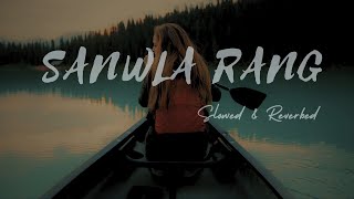 SANWLA RANG (Slowed   Reverb) Lucasmusic New punjabi song 2023  @kamrankamii3133