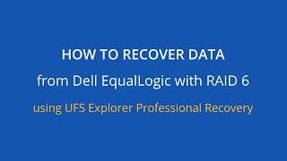 How To Recover Data From Dell Equallogic With Ufs Explorer Professional Recovery