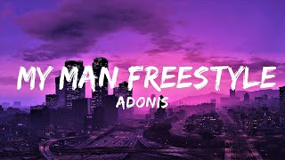 Adonis - My Man Freestyle (Lyrics) | Lyrics Video (Official)