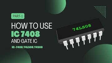 Basics of AND Gate IC 7408 || How to use IC 7408 / IC 74LS08 / IC 74S08 || Full Tutorial