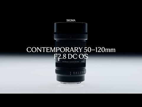Features - Sigma 50-120mm F2.8 DC OS | Contemporary