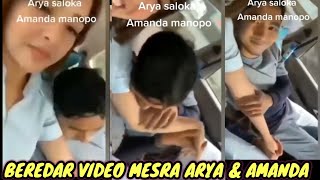 HEBOH VIDEO MESRA ARYA SALOKA & AMANDA MANOPO DIMOBIL