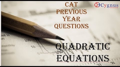 CAT 2024 Slot 2 | Quadratic Equations - Previous Year CAT Questions | SANDEEP BIKHANI