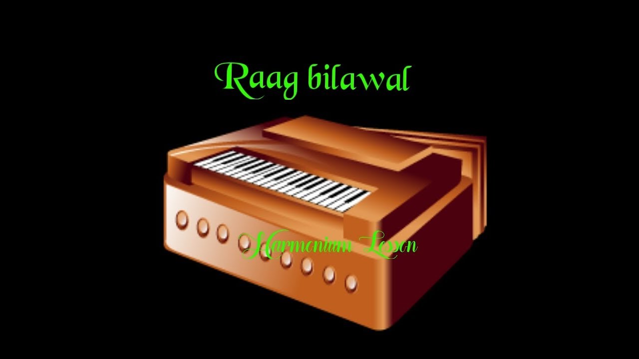Raag bilawal harmonium lessons YouTube