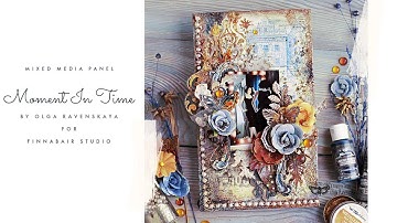 Moment In Time Panel. Mixed Media Tutorial with Finnabair Studio products