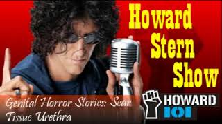 Genital Horror Stories Scar Tissue Urethra – The Howard Stern Show