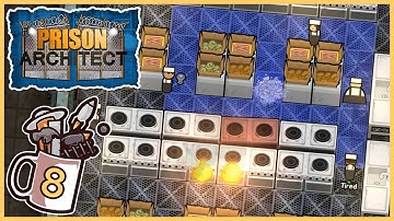 Overcooked & Over-Prepared | Prison Architect - Psych Ward #8 - Let