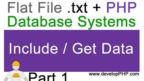 1. Flat File .txt + PHP Database Systems Tutorial - Displaying text file content